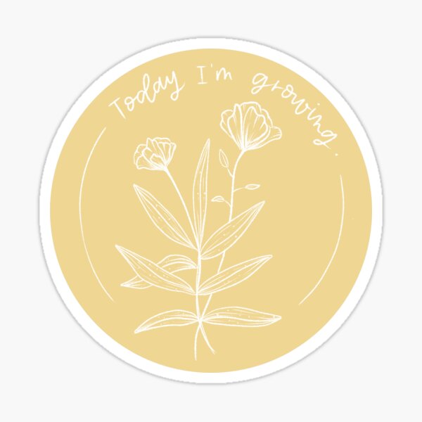 Today I’m Growing Sticker