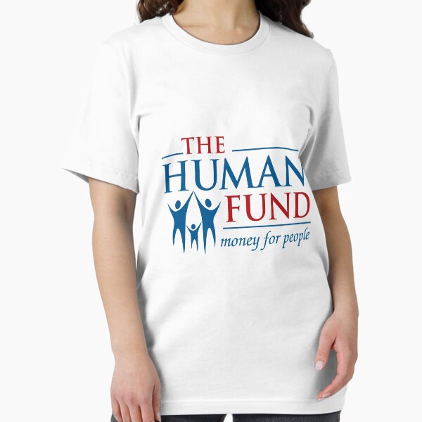 Item preview, The Human Fund - Money For People designed and sold by DetourShirts.