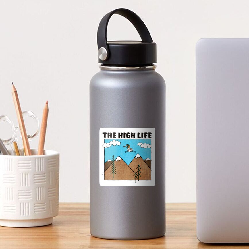 The High Life Sticker