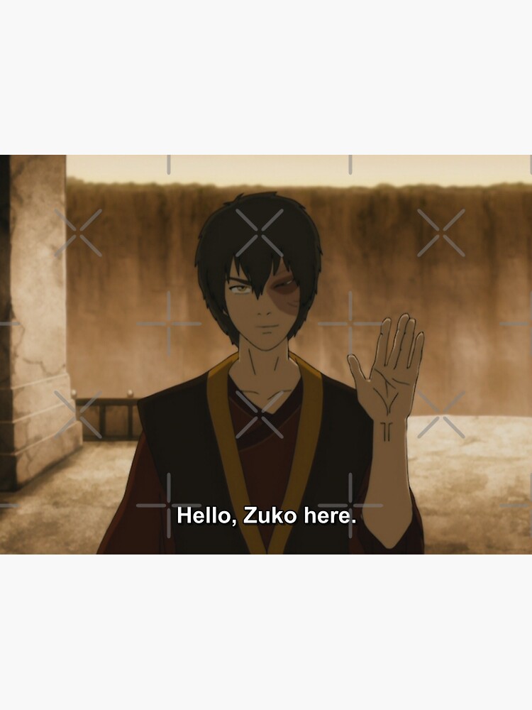 Hello Zuko Here Or Hey Zuko Here Sticker By Yeetingyobish Redbubble