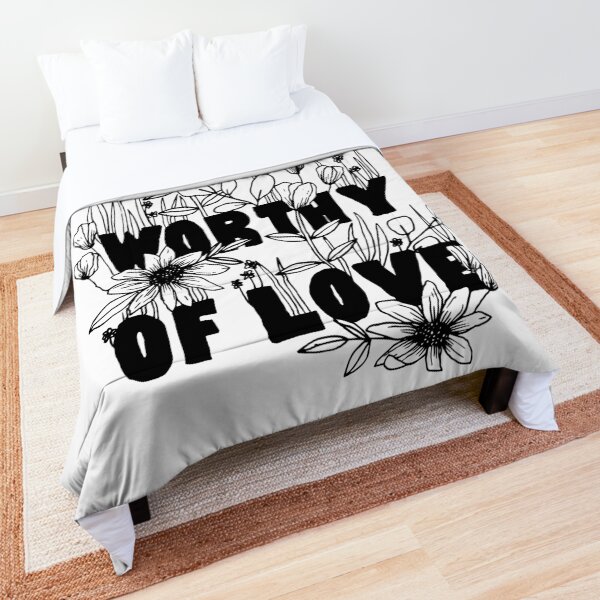Floral "You Are Worthy of Love" Comforter