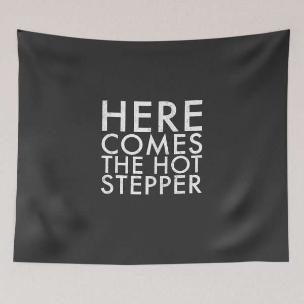 Item preview, Here comes the hot stepper designed and sold by Primotees.