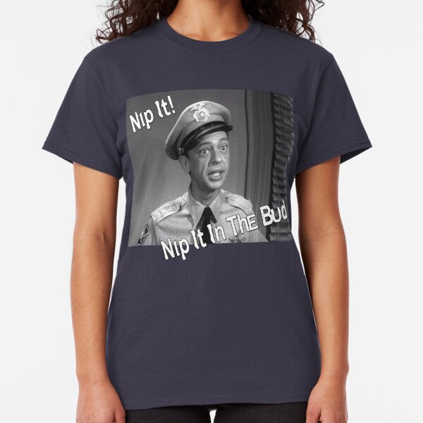 Barney Fife, Nip It Classic T-Shirt