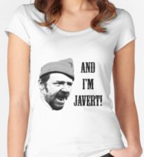 And I’m Javert! Women's Fitted Scoop T-Shirt