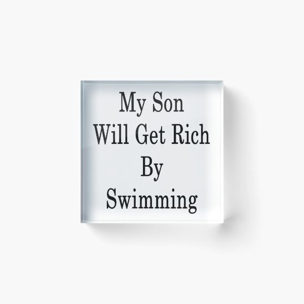 Item preview, My Son Will Get Rich By Swimming  designed and sold by supernova23.