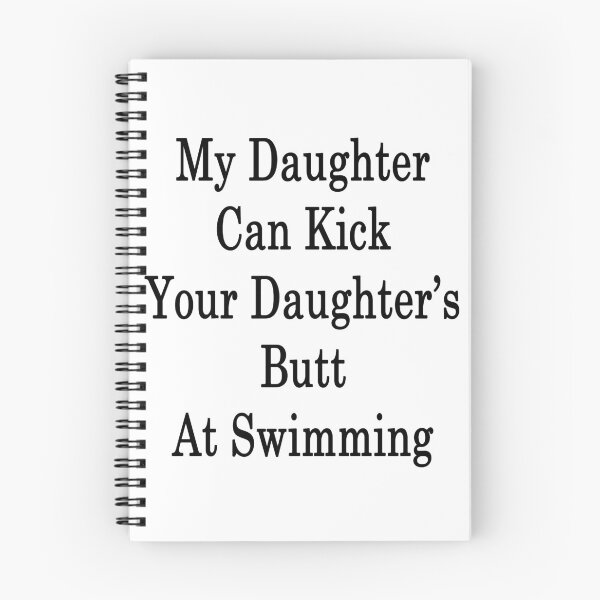 Item preview, My Daughter Can Kick Your Daughter's Butt At Swimming  designed and sold by supernova23.