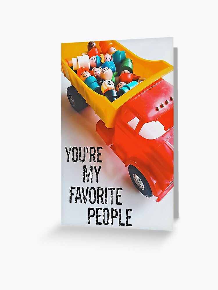 You're My Favorite People | Greeting Card