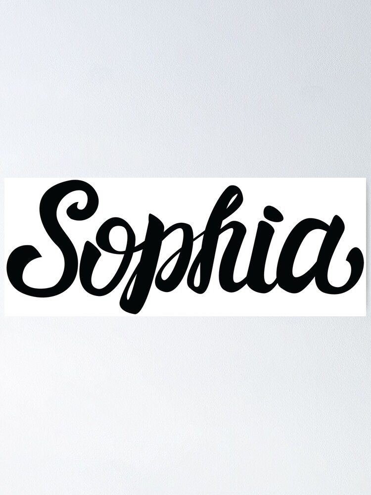 Sophia. My Name is Sophia! 