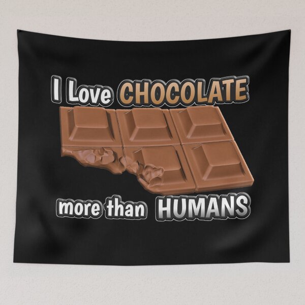 Item preview, I love Chocolate more than Humans anti social design designed and sold by smARTwork.