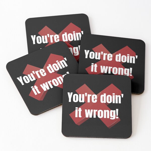 Item preview, You're doin' it wrong! designed and sold by InputVSOutput.
