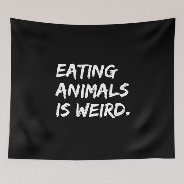 Item preview, Eating Animals Is Weird designed and sold by Vegan Quotes and Memes.