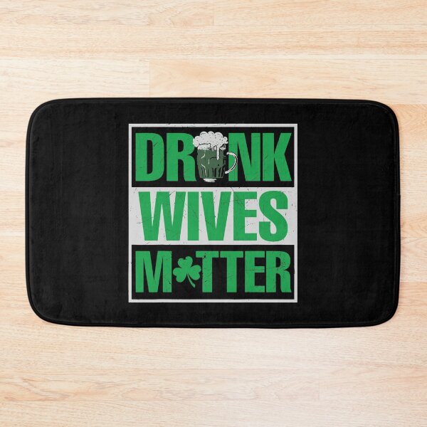 Item preview, St Patrick's Day Drunk Wives Matter Lucky designed and sold by IceNiceIce.