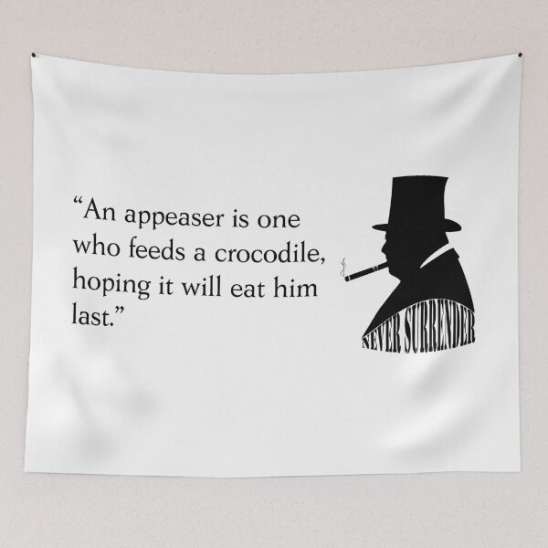 Item preview, Winston Churchill quote "An appeaser is one who feeds the crocodile hoping it will eat him last" designed and sold by BigTime.