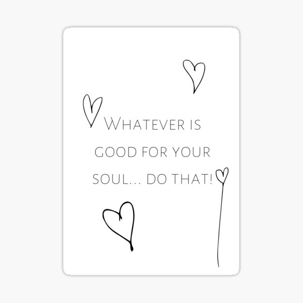 Good for your soul Sticker