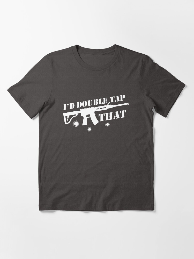 Thumbnail 3 of 7, Essential T-Shirt, I'd Double Tap That With A Rifle Shirt Gear designed and sold by DynamicDesign.