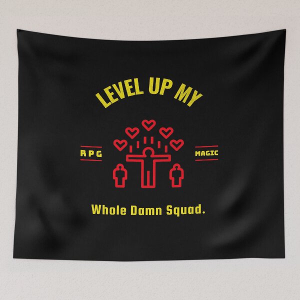 Item preview, Level up my whole damn sqaud designed and sold by StudioMaguyver.