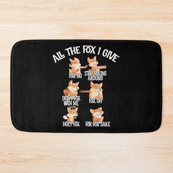 Item preview, All The Fox I Give, Fox No Stop Foxing Around Don't Fox With Me Fox Off Holy Fox For Fox Sake designed and sold by fatamyfan1.