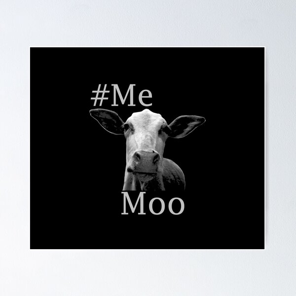 Item preview, Me Moo Funny Cow meme designed and sold by PlanetMonkey.