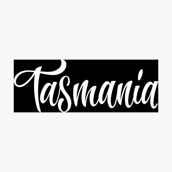 Item preview, Tasmania Australia Raised Me Tas Tassie Tasmanian designed and sold by ProjectX23.