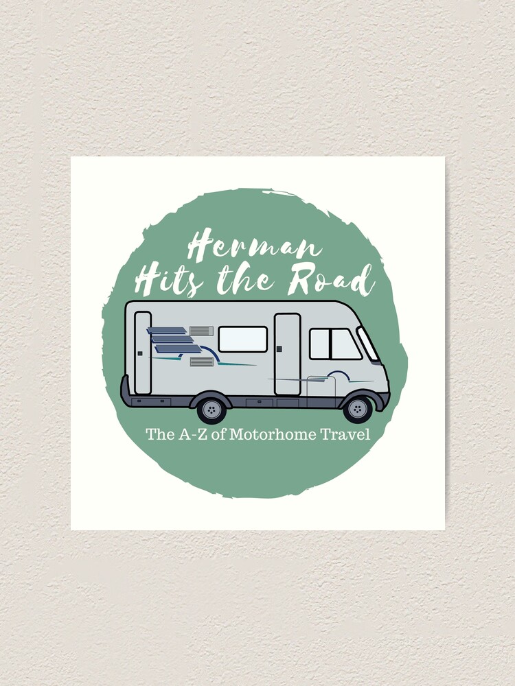 "Herman Hits the Road The A to Z of Motorhome Travel" Art Print for
