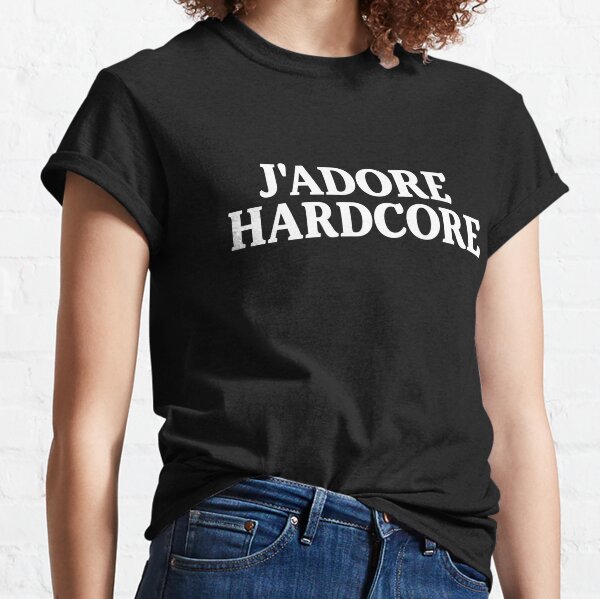 Ich liebe Hardcore - Statement - J‘ ADORE HARDCORE J’adore Hardcore Classic T-Shirt