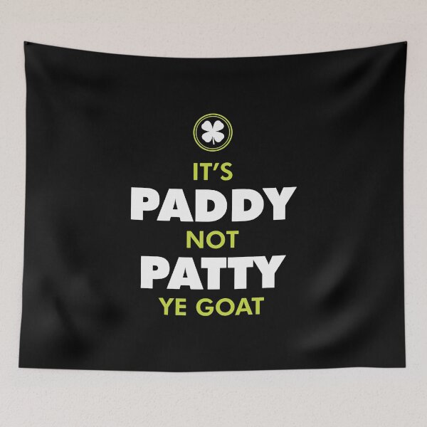 Item preview, Paddy Not Patty Correct Saying Saint Patricks Day designed and sold by WanitaDesign.