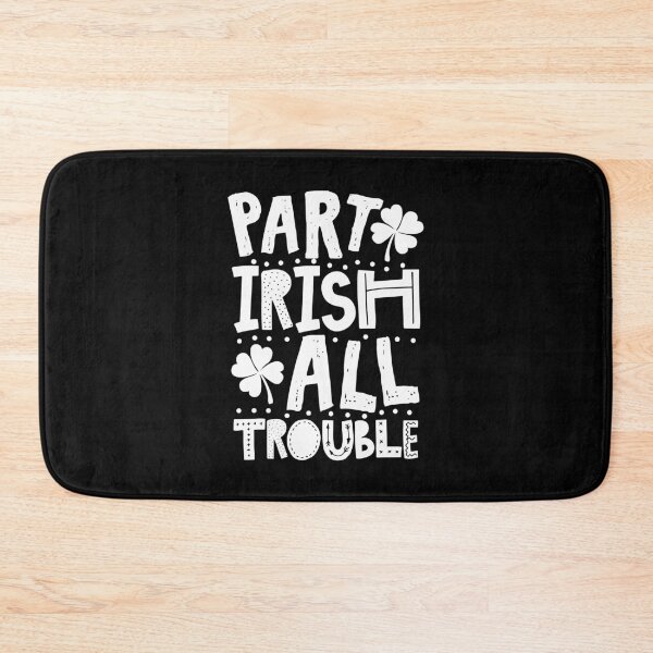 Item preview, Part Irish All Trouble St Patrick's Day Funny Patrick designed and sold by WanitaDesign.