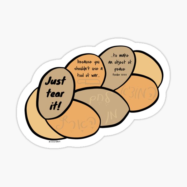 Challah. Just Tear It! Sticker
