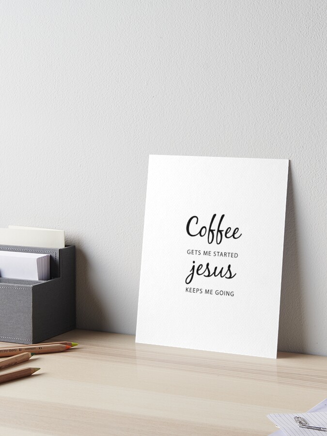 Coffee gets me started, prayer keeps me going sticker – The Holiday Market