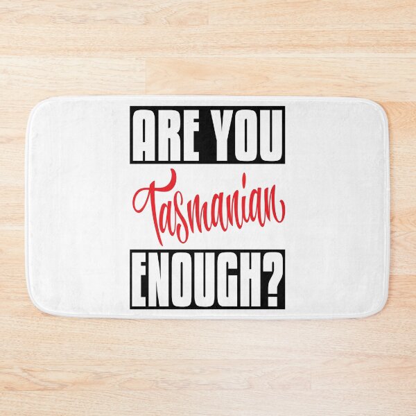Item preview, Are You Tasmanian Enough? Tasmania Australia Raised Me Tas Tassie Tasmanian designed and sold by ProjectX23.