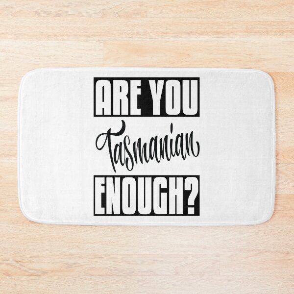 Item preview, Are You Tasmanian Enough? Tasmania Australia Raised Me Tas Tassie Tasmanian designed and sold by ProjectX23.