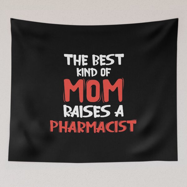 Item preview, The Best Kind Of Mom Raises A Pharmacist designed and sold by saechla.