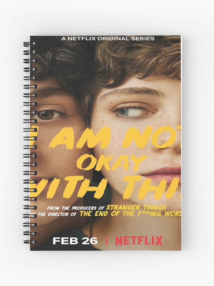 I Am Not Okay With This Spiral Notebook By Zmxnc12 Redbubble