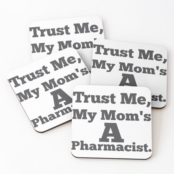 Item preview, Trust Me My Mom's A Pharmacist designed and sold by saechla.