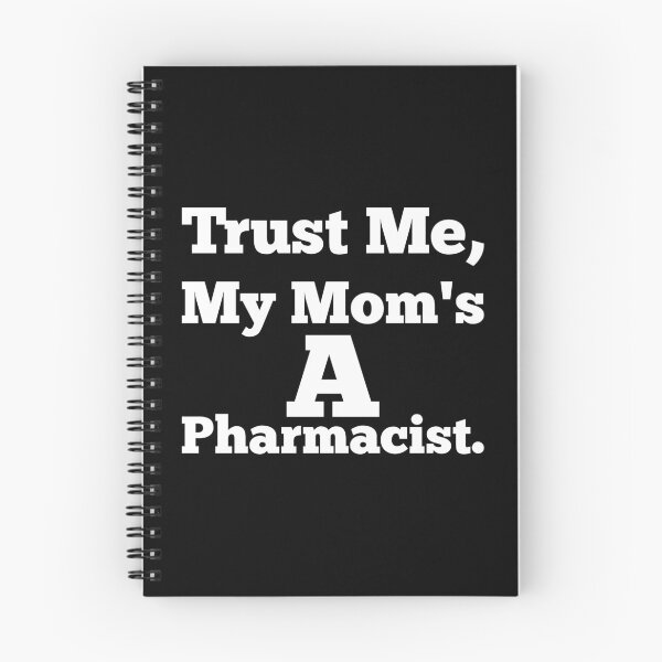 Item preview, Trust Me My Mom's A Pharmacist - White designed and sold by saechla.