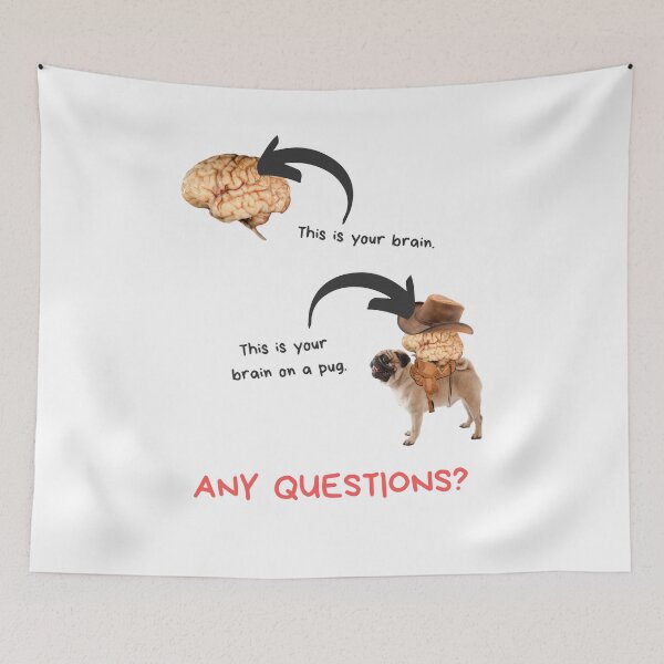 Item preview, Your Brain on a Pug designed and sold by kingroy.