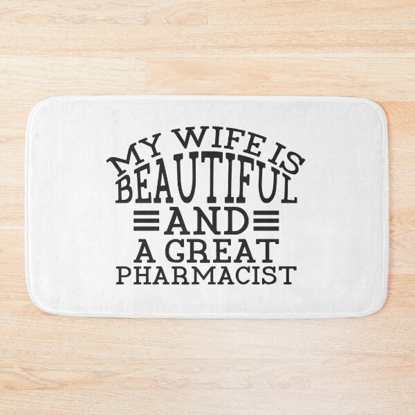 Item preview, My Wife Is A Geat Pharmacist designed and sold by saechla.
