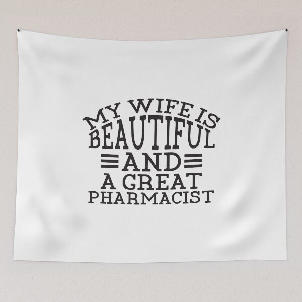Item preview, My Wife Is A Geat Pharmacist designed and sold by saechla.