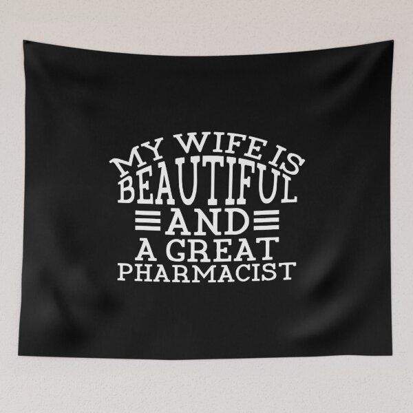 Item preview, My Wife Is A Great Pharmacist - White designed and sold by saechla.