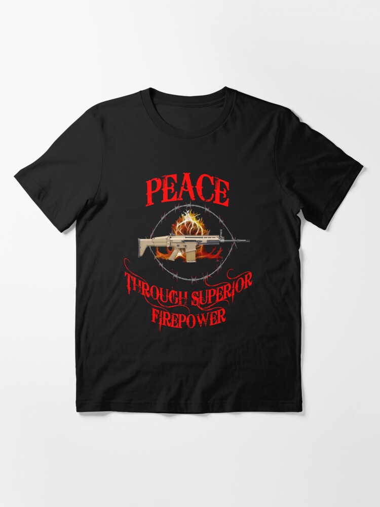 peace through superior firepower shirt uzi