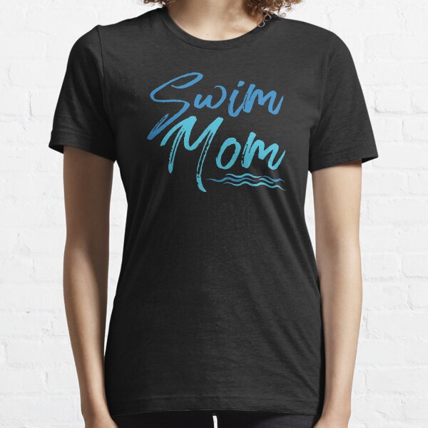 Swim Mom Essential T-Shirt