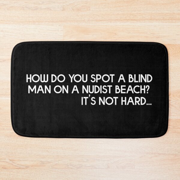 Item preview, How Do You Spot A Blind Man On A Nudist Beach Joke designed and sold by JackCurtis1991.