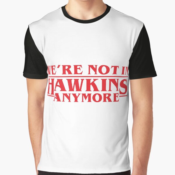 Item preview, We are not in Hawkins anymore designed and sold by TrentW.