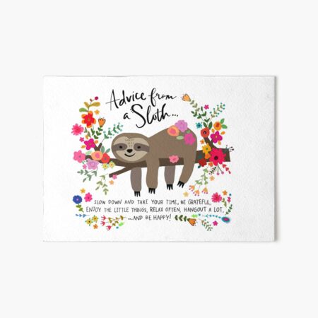 Advice From A Sloth Art Board Print