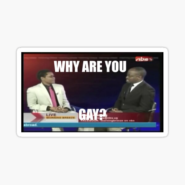 you are gay meme ughanda