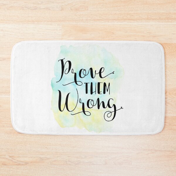 Item preview, Prove Them Wrong Quote designed and sold by Andy Mako.