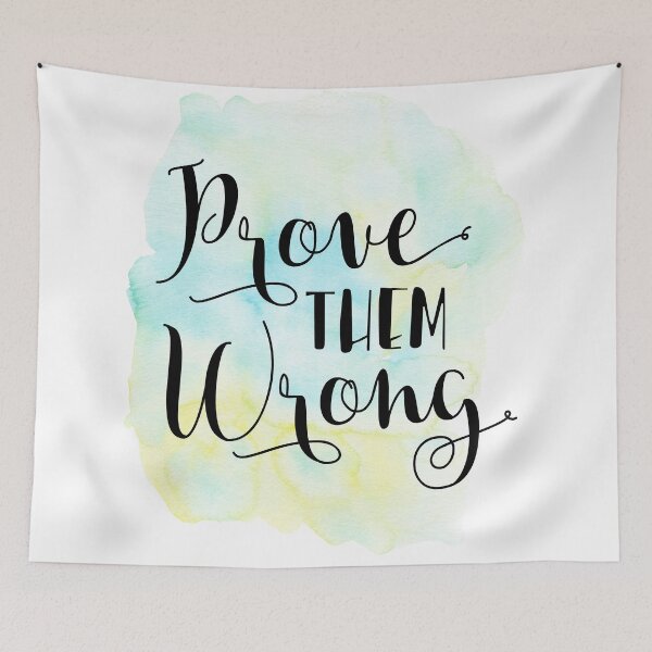 Item preview, Prove Them Wrong Quote designed and sold by Andy Mako.