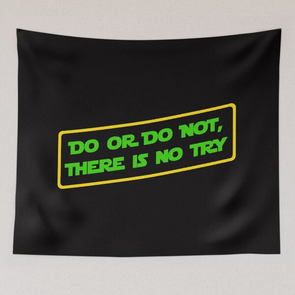 Item preview, Do or do not, there is no try... (Green Writing) designed and sold by DafyddEm.
