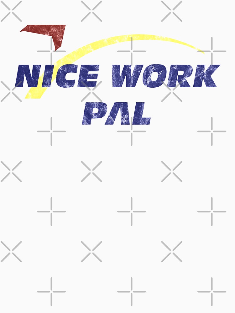 Thumbnail 7 of 7, Classic T-Shirt, Nice Work Pal! Vintage designed and sold by FandomTrading.