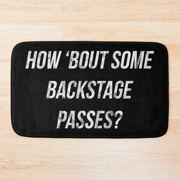 Item preview, How Bout Some Backstage Passes?!?!? designed and sold by FandomTrading.